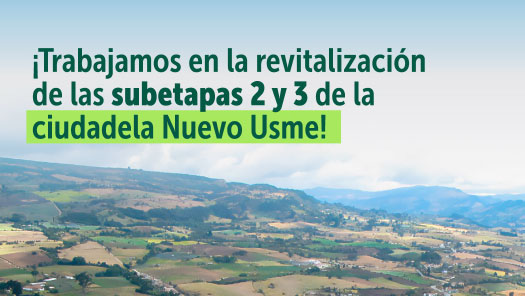 Trabajamos en la revitalización de las subetapas 2 y 3 de la ciudadela Nuevo Usme